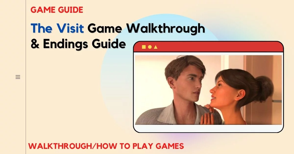 The Visit Game Walkthrough and Endings Guide