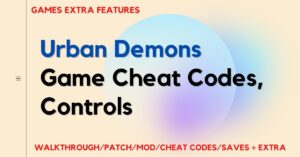 Urban Demons Game Cheat Codes and Controls and Guide