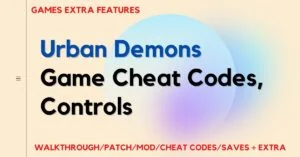 Urban Demons Game Cheat Codes and Controls and Guide