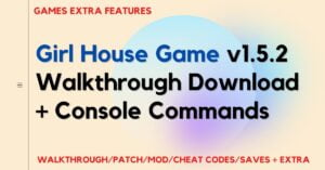 Girl House Walkthrough Download Console Commands