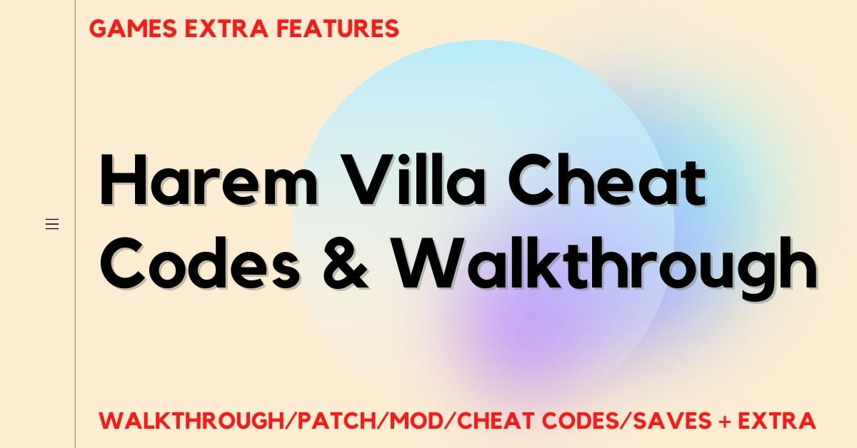 harem-villa-cheat-codes-walkthrough