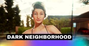 Dark Neighborhood Game Download