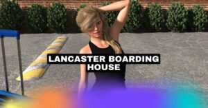 Lancaster Boarding House Game Download