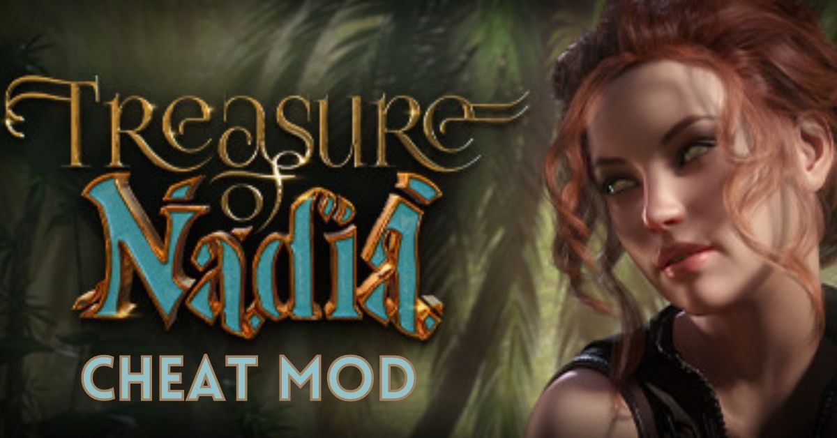 Treasure of Nadia Cheat MOD Download