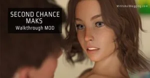 Second Chance Maks Walkthrough MOD