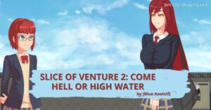 Slice of Venture 2 Come Hell or High Water [Blue Axolotl] Game Free Download