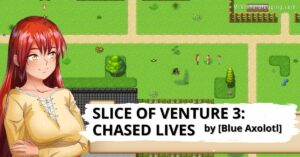 Slice of Venture 3 Chased Lives [Blue Axolotl] Game Free Download