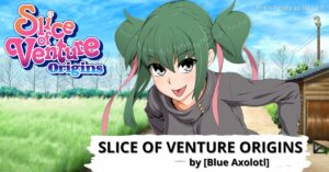 Slice of Venture Origins [Blue Axolotl] Game Free Download