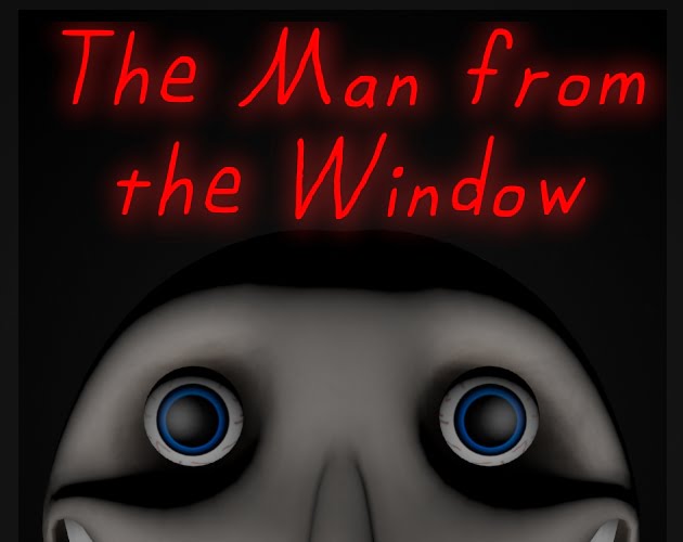 The Man from the Window (Zed Technician) Game Free Download