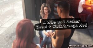 A Wife and Mother Cheat Mod + Walkthrough Mod Download