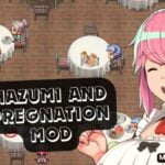 Hazumi and Pregnation Mod (Fully Modded)