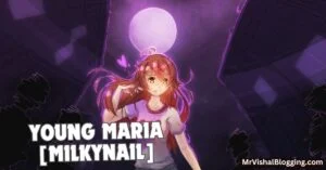 Young Maria [MilkyNail] Game Free Download