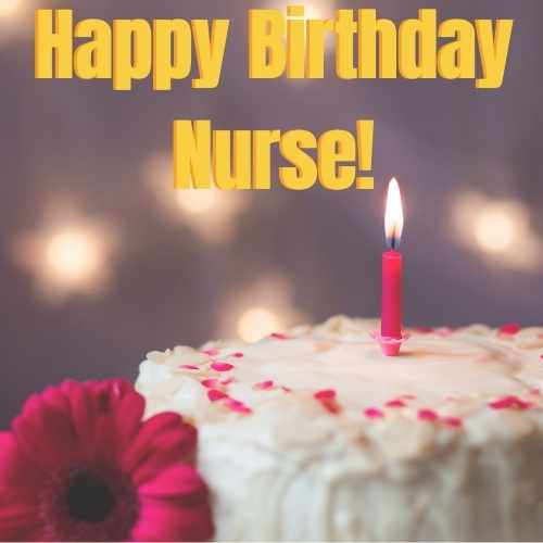25+ Happy Birthday Nurse Images- Happy Birthday Images