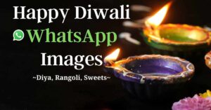 Happy Diwali Whatsapp Images, Happy Diwali Photos