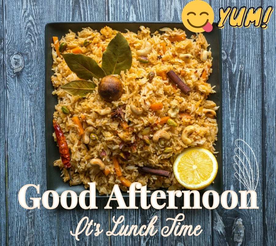 Good Afternoon Images with Lunch Biryani