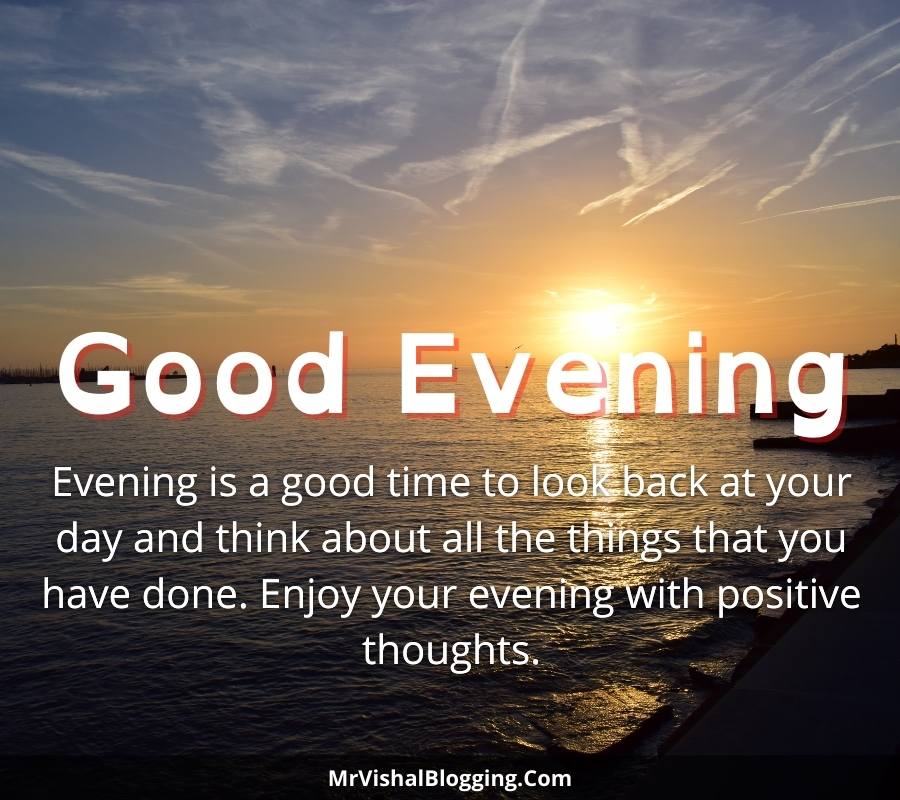 101+ Good Evening HD Images, Photos, Pictures, Pics, Quotes