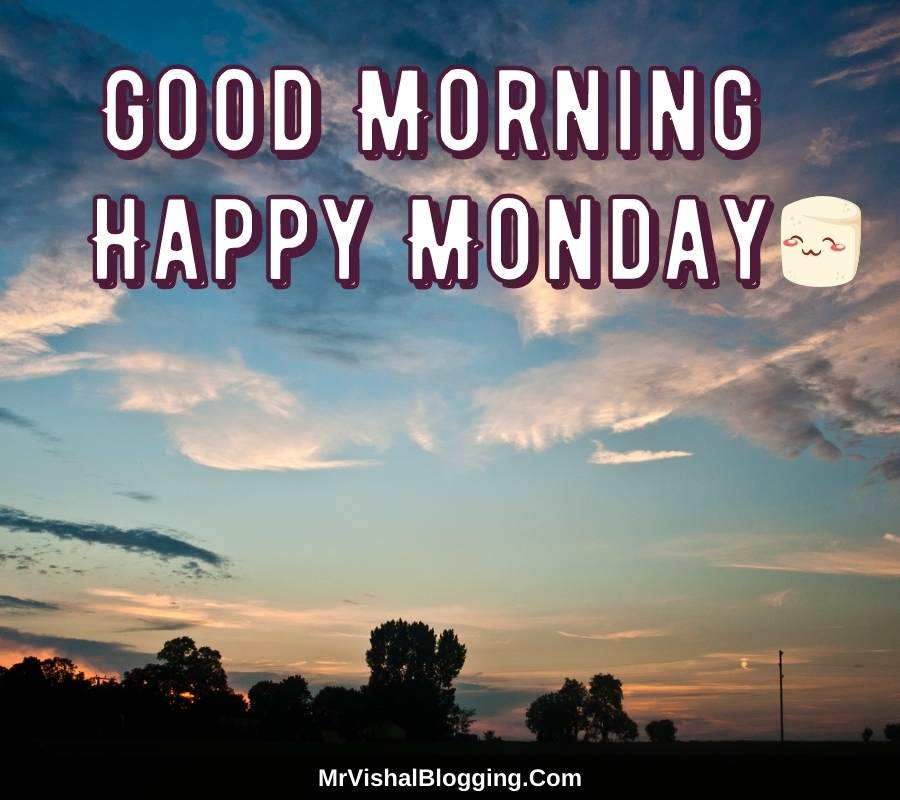 good morning Monday pictures