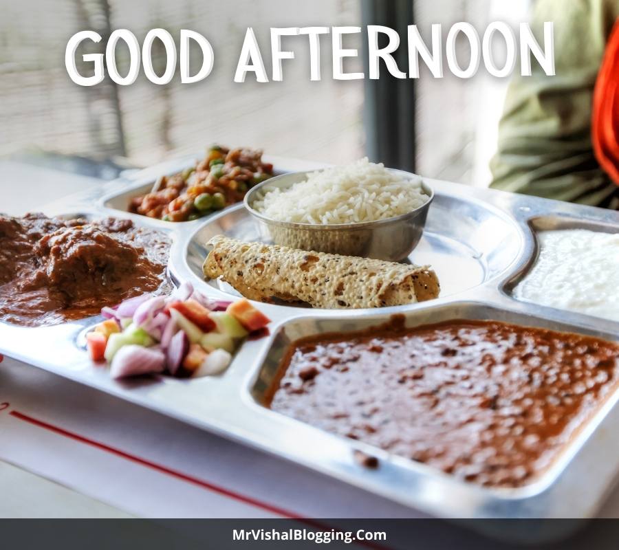 good afternoon images with Indian lunch