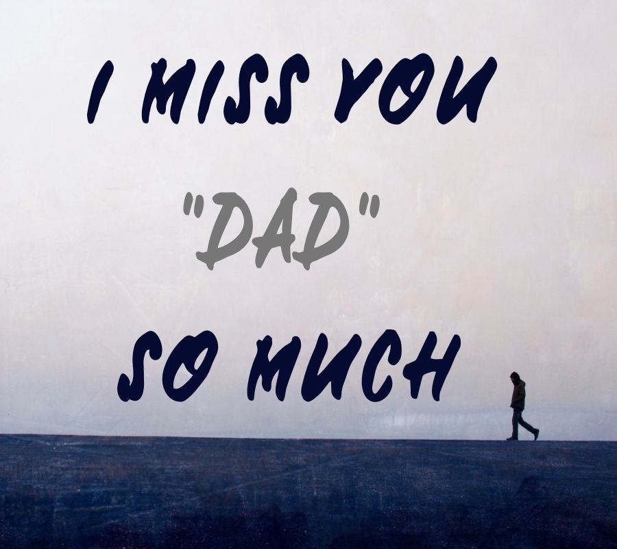 I Miss You Dad HD Images Download Free For WhatsApp