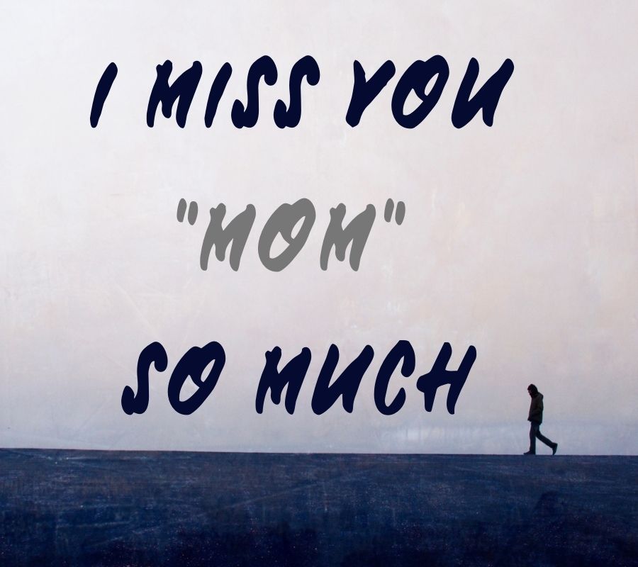 I Miss You Mom HD Images Download Free For WhatsApp