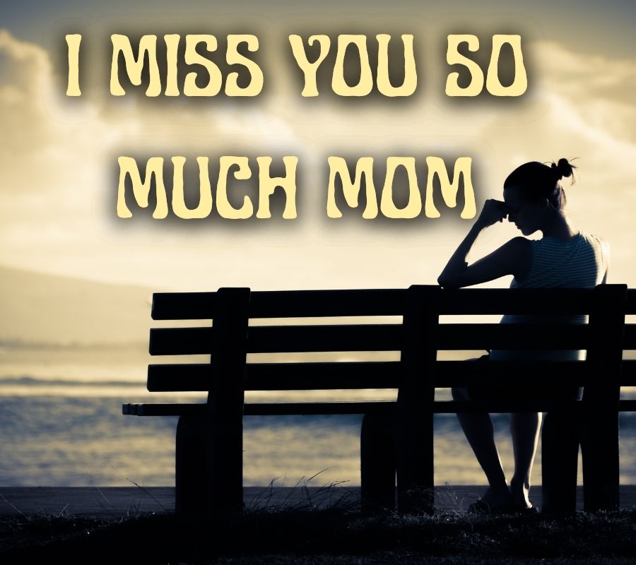 I Miss You Mom HD Images Download Free For WhatsApp